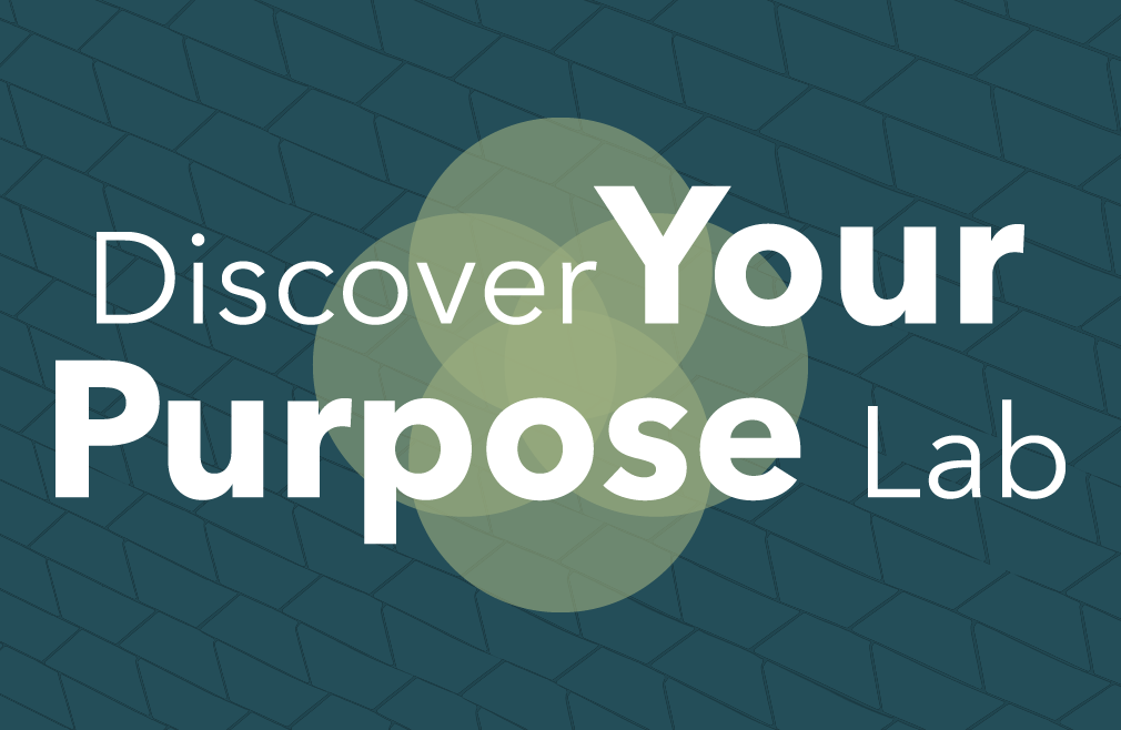 Discover Your Purpose Lab
